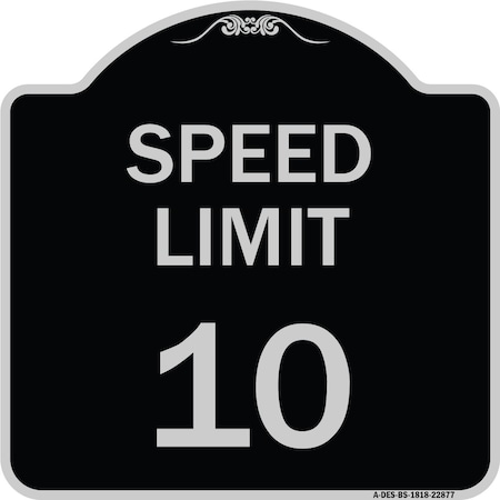 Signmission Speed Reduction Speed Limit 10 Mph Heavy-Gauge Aluminum Architectural Sign, 18" x 18", BS-1818-22877 A-DES-BS-1818-22877
